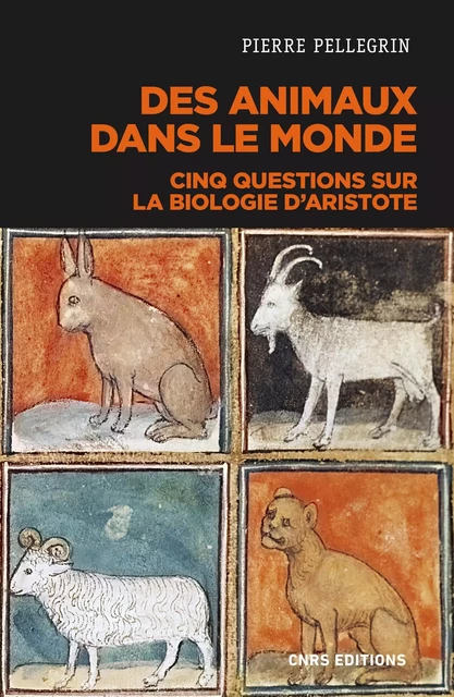 Des animaux dans le monde - Cinq questions sur la biologie d'Aristote - Pierre Pellegrin - CNRS editions