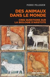 Des animaux dans le monde - Cinq questions sur la biologie d'Aristote