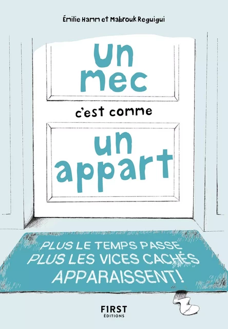 Un mec c'est comme un appart - Plus le temps passe, plus les vices cachés apparaissent ! - Émilie Hamm, Mabrouk Reguigui - edi8