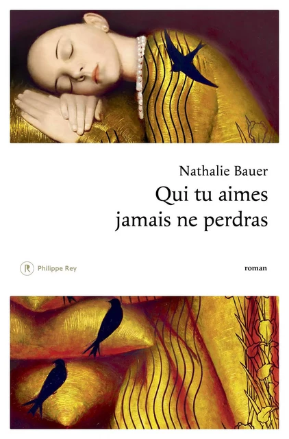 Qui tu aimes jamais ne perdras - Nathalie Bauer - Philippe Rey