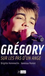 Grégory - Sur les pas d'un ange