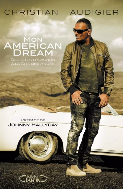 Mon american dream - Christian Audigier - Michel Lafon