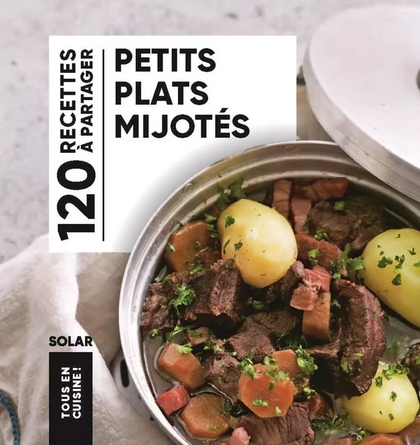 Petits plats mijotés - Tous en cuisine -  Collectif - edi8