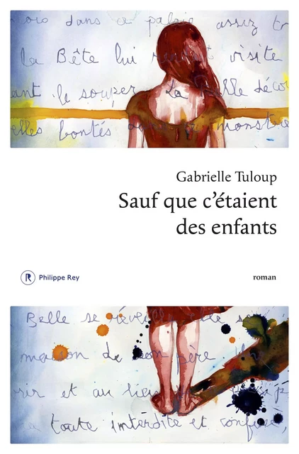 Sauf que c'étaient des enfants - Gabrielle Tuloup - Philippe Rey