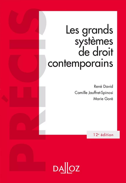 grands systèmes de droit contemporains (Les) - René David, Camille Jauffret-Spinosi, Marie Goré - Groupe Lefebvre Dalloz