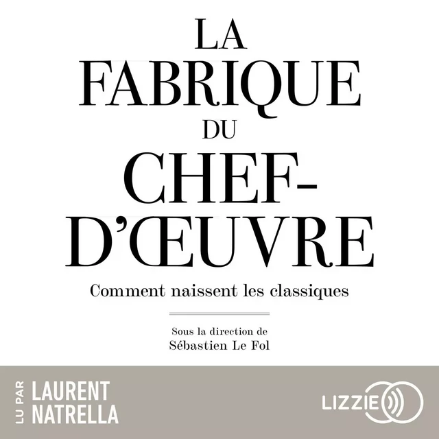 La Fabrique du chef d'oeuvre -  Collectif - Univers Poche