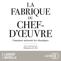 La Fabrique du chef d'oeuvre