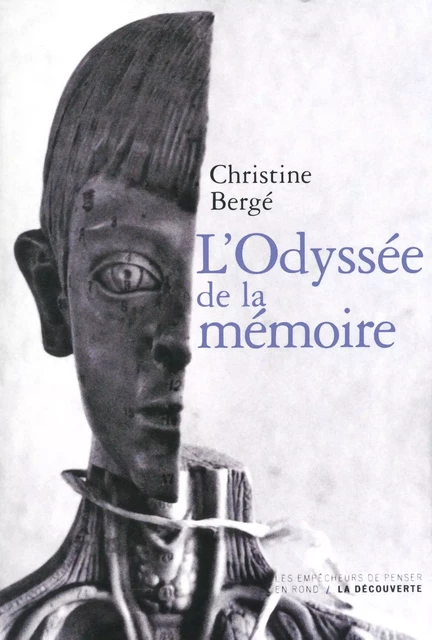 L'Odyssée de la mémoire - Christine Bergé - La Découverte