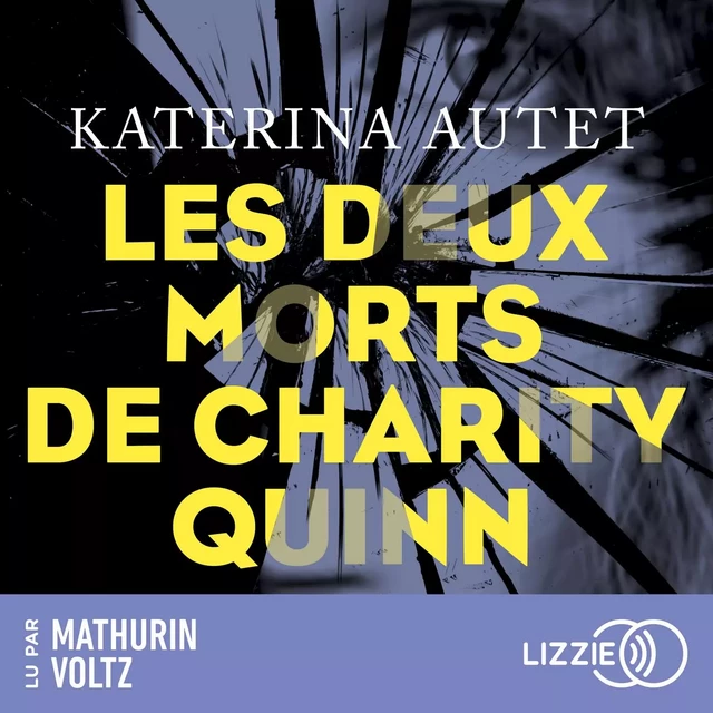 Les Deux morts de Charity Quinn - Katerina Autet - Univers Poche