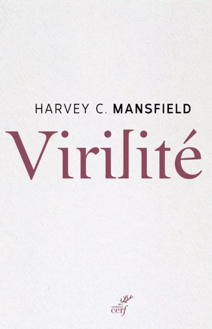 VIRILITE -  MANSFIELD HARVEY - Editions du Cerf