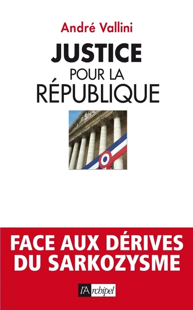 Justice pour la République - André Vallini - L'Archipel