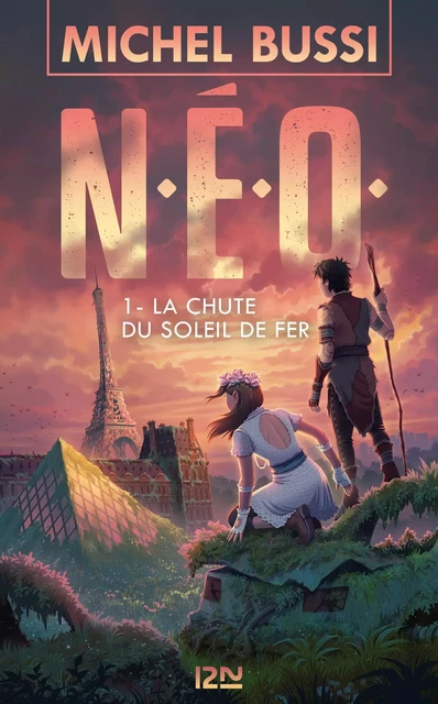 N.E.O. - tome 01 : La Chute du soleil de fer - Michel Bussi - Univers Poche