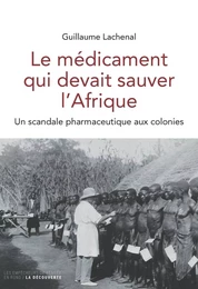 Le médicament qui devait sauver l'Afrique