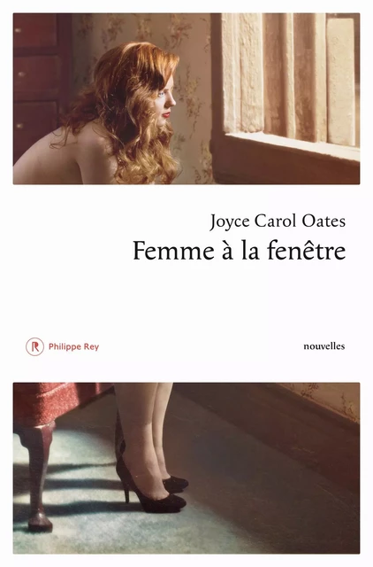 Femme à la fenêtre - Joyce Carol Oates - Philippe Rey