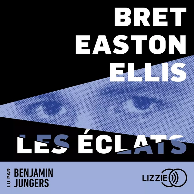 Les Éclats - Bret Easton Ellis - Univers Poche