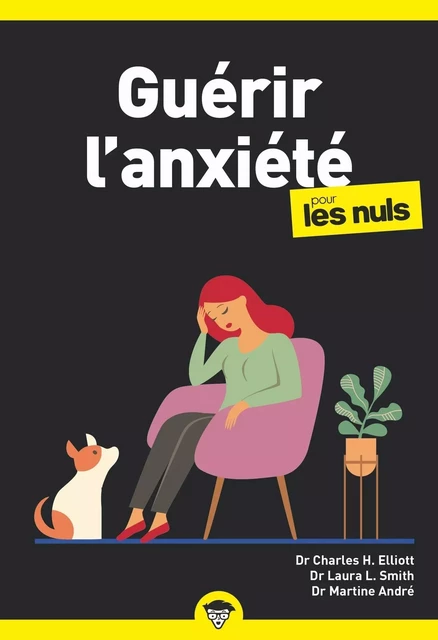 Guérir l'anxiété poche pour les Nuls - Nouvelle édition - Charles Harold Elliott, Laura L Smith, Martine ANDRÉ - edi8