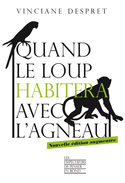 Quand le loup habitera avec l'agneau - Vinciane Despret - La Découverte