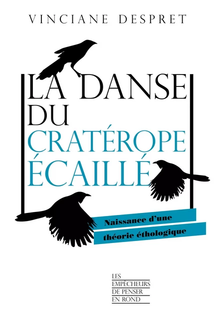 La danse du cratérope écaillé - Vinciane Despret - La Découverte