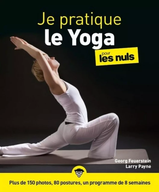 Je pratique le Yoga pour les Nuls : Livre de yoga, Découvrir les principes du Yoga, Retrouvez le bien-être et la sérénité grâce à cette technique de méditation anti-stress -  Collectif - edi8