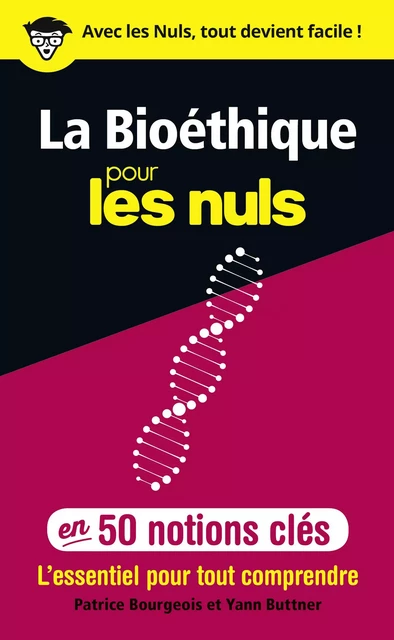 La Bioéthique pour les Nuls en 50 notions clés - Patrice Bourgeois, Yann Buttner - edi8