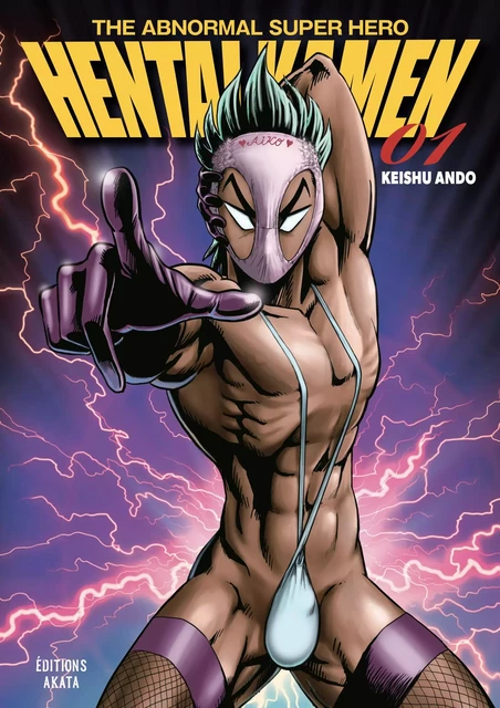 Hentai Kamen, The Abnormal Superhero - Tome 1 - Keishu Ando - Akata