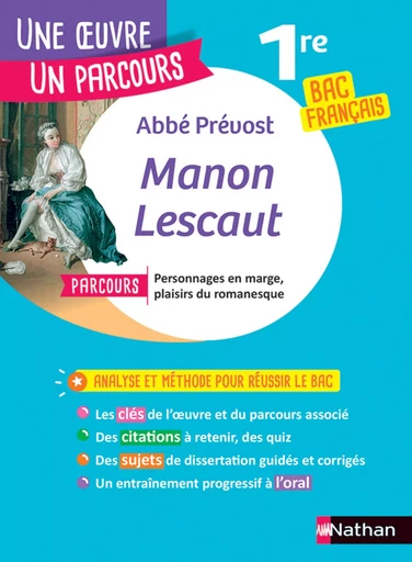 Analyse et étude de l'oeuvre - Manon Lescaut de l'Abbé Prévost - BAC Français 1re 2025 - Parcours associé Personnages en marge, plaisirs du romanesque - Abbé Prévost - Nathan