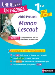 Analyse et étude de l'oeuvre - Manon Lescaut de l'Abbé Prévost - BAC Français 1re 2025 - Parcours associé Personnages en marge, plaisirs du romanesque