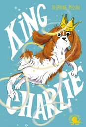 King Charlie - Lecture roman jeunesse chien- Dès 8 ans