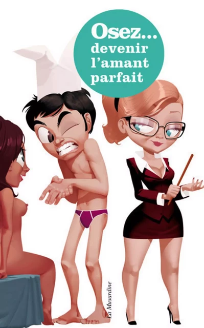 Osez les secrets d'une experte du sexe pour devenir l'amant parfait - Servane Vergy - Groupe CB