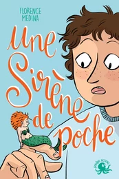 Une sirène de poche - Lecture roman jeunesse fantastique émotion - Dès 8 ans