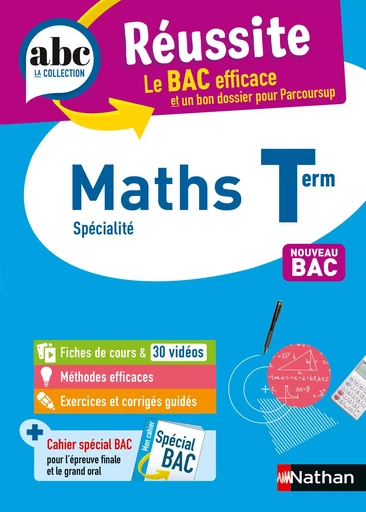 Maths Terminale - ABC Réussite - Bac 2025 - Enseignement de spécialité Tle - Cours, Méthode, Exercices et Sujets corrigés - EPUB - Pierre-Antoine Desrousseaux, Laurent Gatoux - Nathan