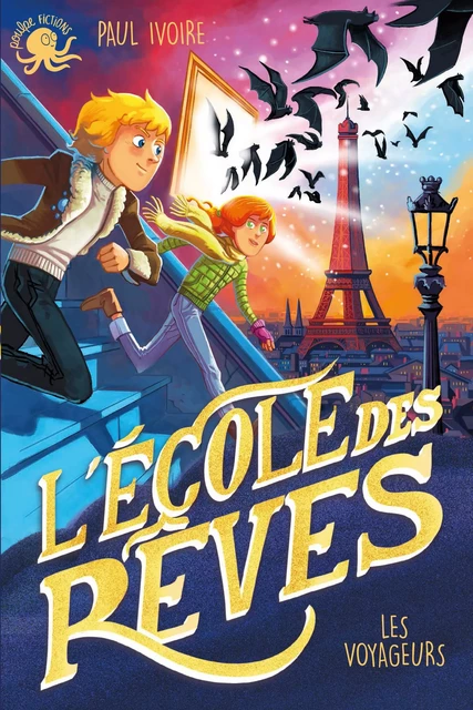 L'École des rêves - Les Voyageurs – Lecture roman jeunesse fantastique – Dès 8 ans - Paul Ivoire - edi8