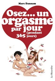 Osez un orgasme par jour (pendant 365 jours)