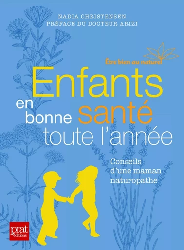 Enfants en bonne santé toute l'année - Nadia Christensen - Editions Prisma