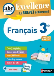 Français 3e - ABC Excellence - Le Brevet brillamment - Cours, Méthode, Exercices - Brevet 2025 - EPUB