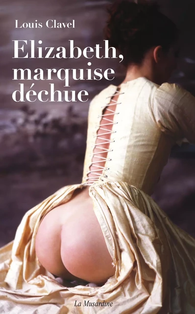 Elizabeth, marquise déchue - Louis Clavel - Groupe CB