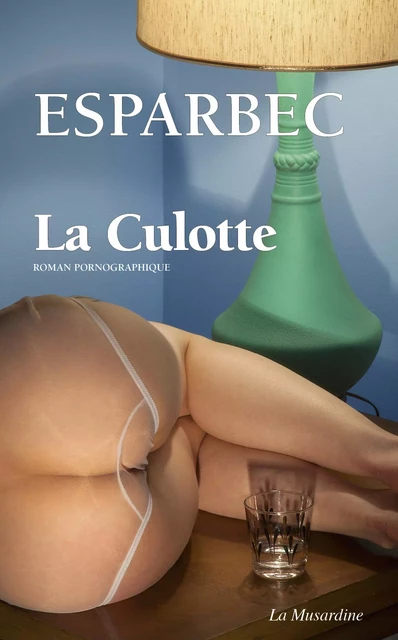 La Culotte -  Esparbec - Groupe CB