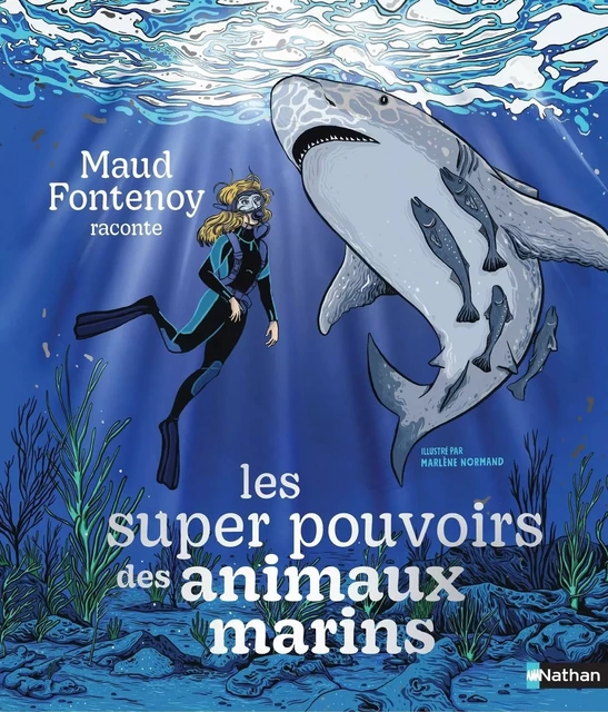 Les supers pouvoirs des animaux marins - 7+ - Livre numérique - Maud Fontenoy - Nathan