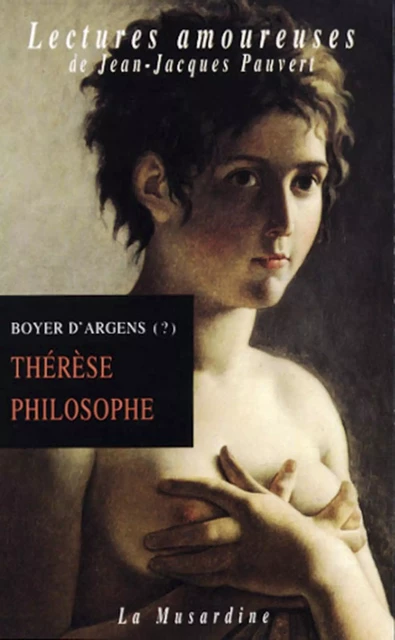 Thérèse philosophe - Jean Baptiste Boyer d'Argens - Groupe CB