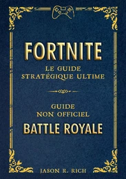 Fortnite : le Guide stratégique ultime (ePub)