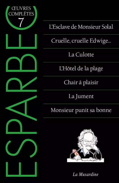 Oeuvres complètes d'Esparbec - Tome 7 -  Esparbec - Groupe CB