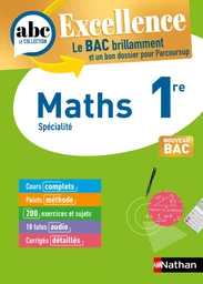 Maths 1re - ABC Excellence - Bac 2025 - Programme de première 2024-2025 - Enseignement de spécialité - Cours complets, Notions-clés et vidéos, Points méthode, Exercices et corrigés détaillés - EPUB