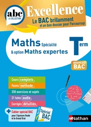 Maths & Maths expertes Terminale - ABC Excellence - Bac 2025 - Enseignement de spécialité Tle - Cours complets, Notions-clés et vidéos, Points méthode, Exercices et corrigés détaillés - EPUB