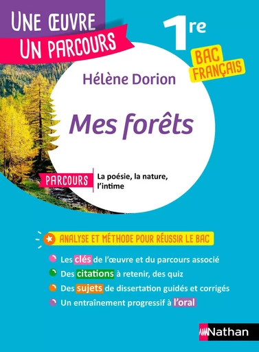 Analyse et étude de l'œuvre - Mes Forêts de H.Dorion - Réussir son BAC Français 1re 2025 - Parcours associé la poésie, la nature, l'intime - Une œuvre, un parcours - Anne Révert - Nathan