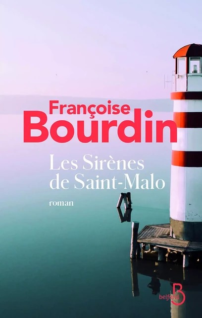 Les Sirènes de Saint Malo - Françoise Bourdin - Place des éditeurs