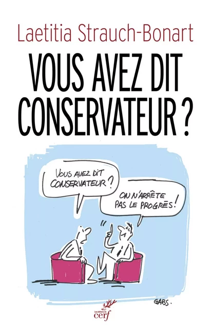 VOUS AVEZ DIT CONSERVATEUR ? -  STRAUCH-BONART LAETITIA - Editions du Cerf