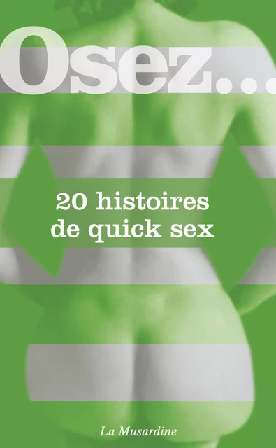 Osez 20 histoires de quick sex -  Collectif - Groupe CB