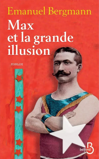 Max et la grande illusion - Emanuel Bergmann - Place des éditeurs