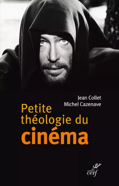 PETITE THÉOLOGIE DU CINÉMA -  CAZENAVE JEAN,  COLLET JEAN - Editions du Cerf