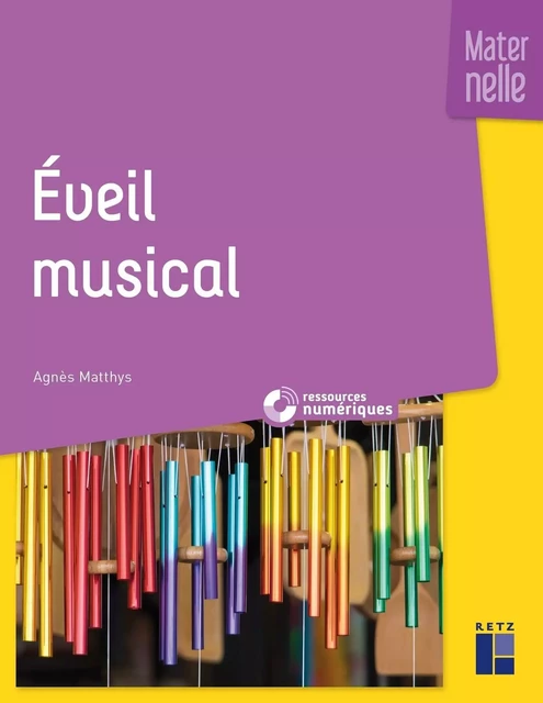 Téléchargement : Eveil musical à la maternelle - Agnès Matthys - Retz